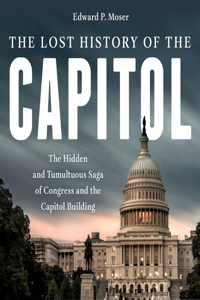 Lost History of the Capitol