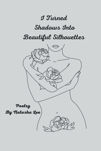I Turned Shadows Into Beautiful Silhouettes