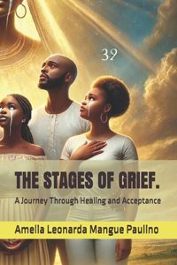 The Stages of Grief.