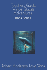 Virtue Quests Adventures for Classrooms