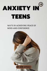 Anxiety in Teens