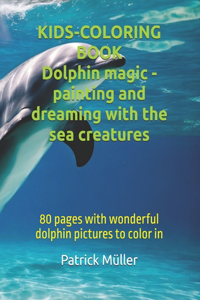 Dolphin magic - painting and dreaming with the sea creatures