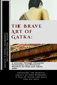 Brave Art of Gatka