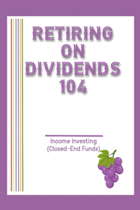 Retiring on Dividends 104