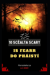 10 Scéalta Scary is Fearr Do Pháistí
