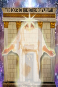 Door to the House of YAHUAH