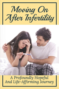 Moving On After Infertility
