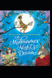 A midsummer night s dream by william shakespeare illustrated