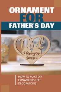 Ornament For Father's Day