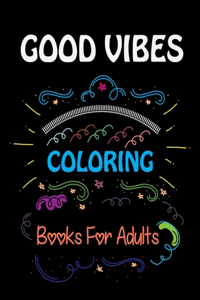 Good Vibes Coloring Books For Adults