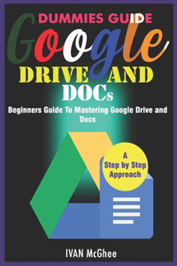 Dummies Guide Google Drive And Docs
