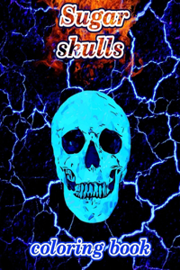 Sugar Skulls Coloring Book