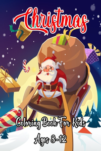 Christmas Coloring Book For Kids Ages 8-12