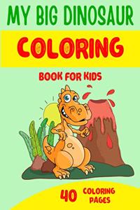 My Big Dinosaur Coloring Books for Kids