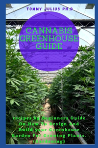 cannabis greenhouse guide