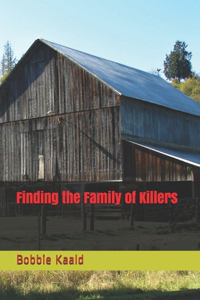 Finding the Family of Killers