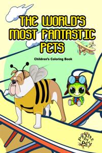 World's Most Fantastic Pets