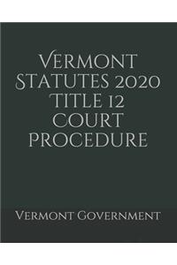 Vermont Statutes 2020 Title 12 Court Procedure