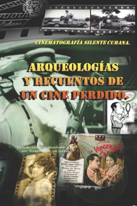 Arqueologías y recuentos de un cine perdido