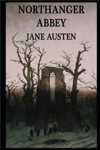 Northanger Abbey By Jane Austen (The Annotated Classic Volume)