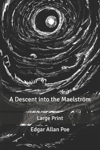 A Descent into the Maelström