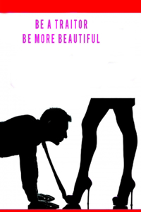 Be A Traitor, Be More Beautiful