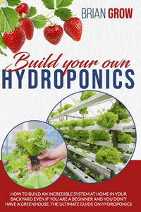 Build Your Own Hydroponics