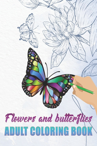 Flowers and Butterflies - Adult Coloring Book