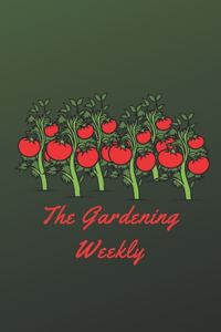 The Gardening Weekly