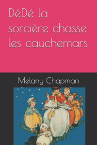 DéDé la sorcière et la chasse aux cauchemars