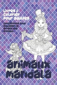 Livres à colorier pour adultes - Conceptions pour soulager le stress des animaux - Animaux Mandala