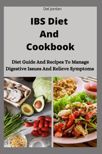 IBS Diet And Cookbook