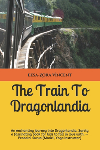 Train To Dragonlandia