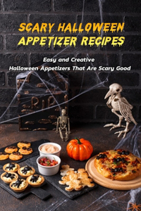 Scary Halloween Appetizer Recipes