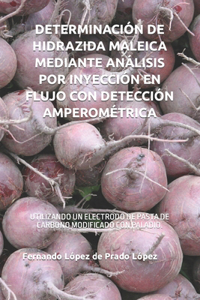 Determinación de Hidrazida Maleica Mediante Análisis Por Inyección En Flujo Con Detección Amperométrica