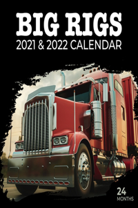 Big Rigs 2021 & 2022 Calendar