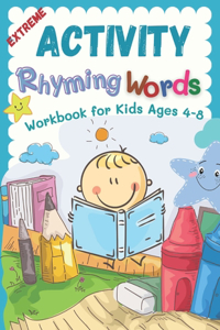 Extreme Activity Rhyming Words Workbook for Kids Ages 4-8