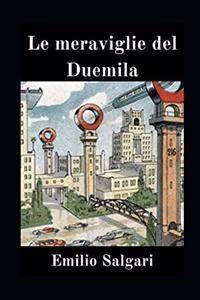 Le meraviglie del Duemila illustrata