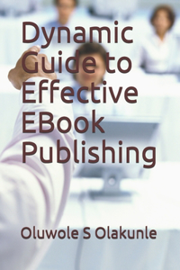 Dynamic Guide to Effective EBook Publishing