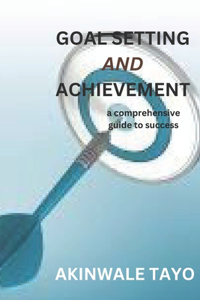 Goal Setting and Achievement