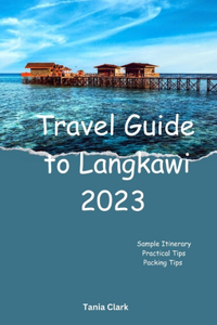 Travel Guide to Langkawi 2023