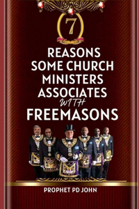 7 Reasons Some Church Ministers Associate with Freemasons