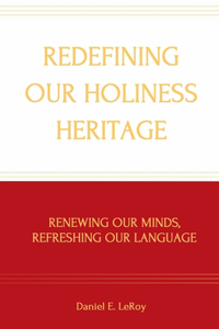 Redefining Our Holiness Heritage