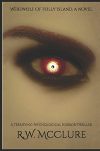 Werewolf of Folly Island: A terrifying psychological horror-thriller novel