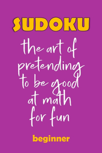 Sudoku Puzzles: An Expertly Designed Brain Training Puzzle Book: Level: Beginners