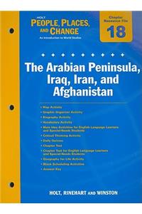 Holt People, Places, and Change Chapter 18 Resource File: The Arabian Peninsula, Iraq, Iran, and Afghanistan