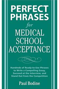 Perfect Phrases for Medical School Acceptance