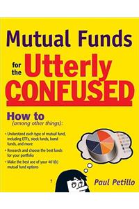 Mutual Funds for the Utterly Confused