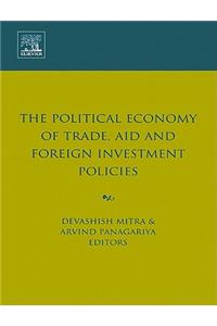 The Political Economy of Trade, Aid and Foreign Investment Policies