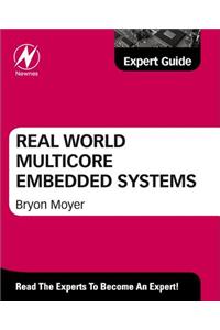 Real World Multicore Embedded Systems